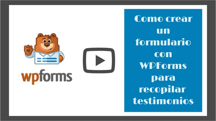 Como crear un formulario con WPForms para recopilar testimonios