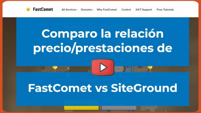 Comparo la relación precio/prestaciones de FastComet vs SiteGround Comparo la relación precio/prestaciones de FastComet vs SiteGround