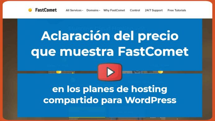 Aclaración del precio que muestra FastComet en los planes de hosting compartido en su web Aclaración del precio que muestra FastComet en los planes de hosting compartido