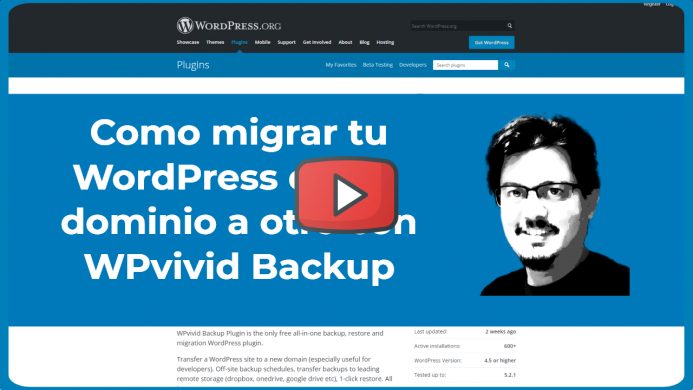 Video. Como migrar WordPress de un dominio a otro con WPvivid Backup