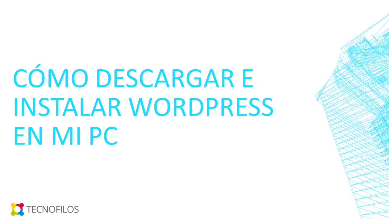 Instalar Wordpress en mi PC